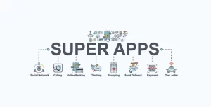 Super App: Tek Uygulama, Sonsuz Olanaklar
